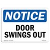 Signmission Safety Sign, OSHA Notice, 12" Height, Door Swings Out Sign, Landscape OS-NS-D-1218-L-11523